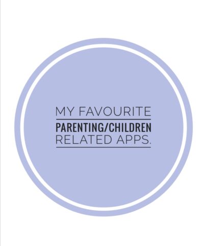 My favourite parenting/children related apps.