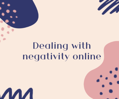 Dealing with negativity online.