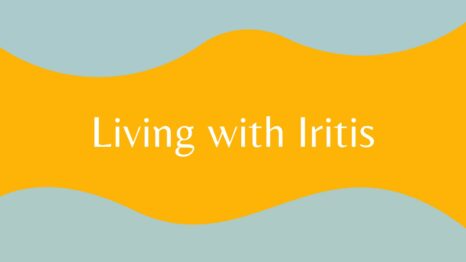 Living with Iritis