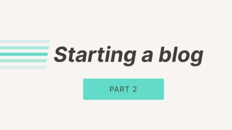 starting a blog - part 2